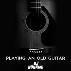 Playing An Old Guitar