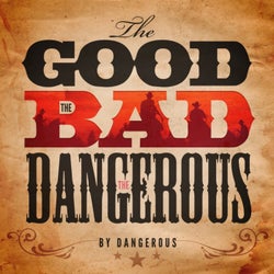 The Good, the bad and the Dangerous LP