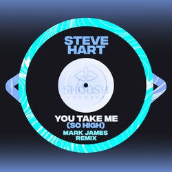 You Take Me (So High) [Mark James Remix]