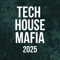 TECH HOUSE MAFIA - 2025