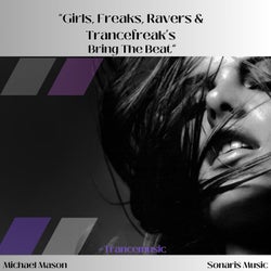Girls, Freaks, Ravers, & Trancefreak's Bring the Beat