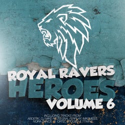 Royal Ravers Heroes, Vol. 6