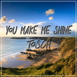 You Make Me Shine