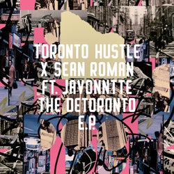 The Detoronto EP (feat. Javonntte)