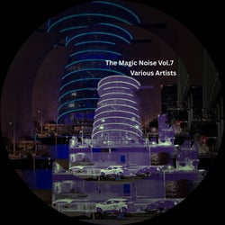 The Magic Noise Vol.7