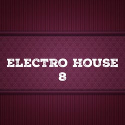 Electro House, Vol. 8