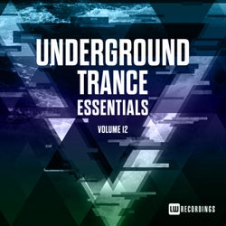 Underground Trance Essentials, Vol. 12