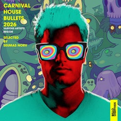 Carnival House Bullets 2026 - Selected by Seumas Norv