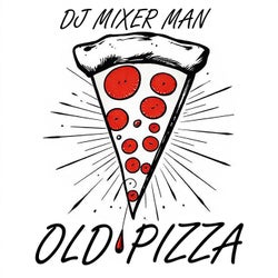 old pizza
