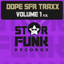 Dope SFR Traxx Volume 1