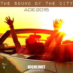 The Sound of The City: ADE 2015