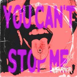 YOU CAN'T STOP ME
