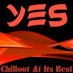 Yes (Chillout At Its Best)