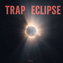 Trap Eclipse
