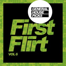First Flirt, Vol. 6: General House Picks