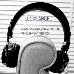 Nasty Boy (Crying of the Baby Remix)