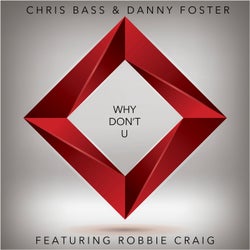 Why Don't U (feat. Robbie Craig)