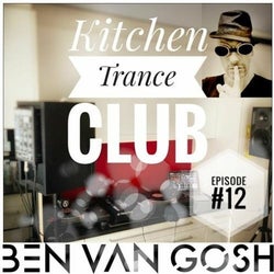 Kitchen Trance Club #12 by Ben van Gosh