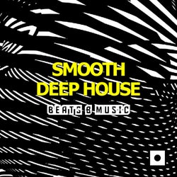 Smooth Deep House (Beats & Music)