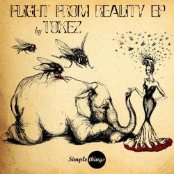 Toxez - Flight From Reality EP