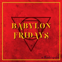 Babylon Fridays