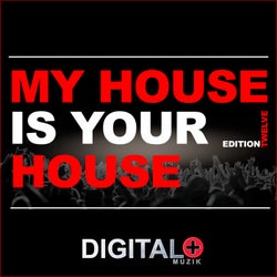 My House Is Your House Edition Twelve