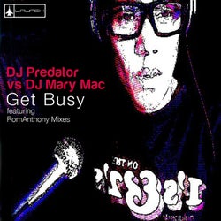 Get Busy (DJ Predator vs. DJ Mary Mac) [Remixes]