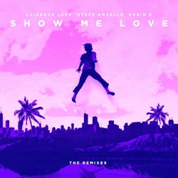 Show Me Love (The Remixes 2021)