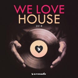 We Love House 2018 - Extended Versions
