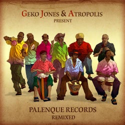 Geko Jones & Atropolis present: Palenque Records Remixed