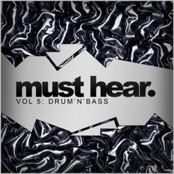 Must Hear, Vol. 5: Drum'n'Bass