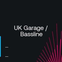 Dance Floor Essentials: UK Garage / Bassline