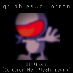 Oh Yeah! (Cylotron Hell Yeah! remix)