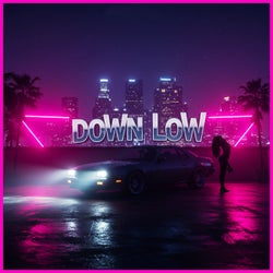 DOWN LOW (with Upstates)