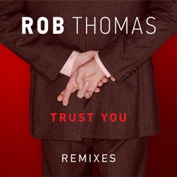 Trust You (Remixes)