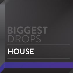 Biggest Drops: House 