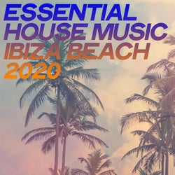 Essential House Music Ibiza Beach 2020