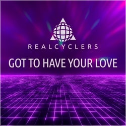 Got to have your love