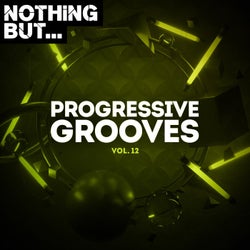 Nothing But... Progressive Grooves, Vol. 12