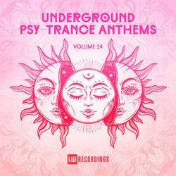 Underground Psy-Trance Anthems, Vol. 14