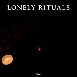 Lonely Rituals