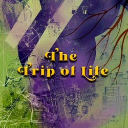 The Trip of Life