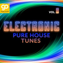 Electronic Pure House Tunes, Vol. 8