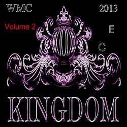 Kingdom Dance WMC 2013 Volume II