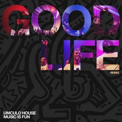 Good Life (Remix)