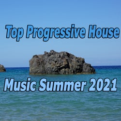 Top Progressive House Music Summer 2021
