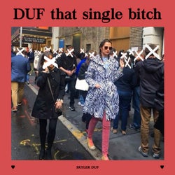 Duf That Single Bitch