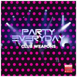 Party Everyday (Club Weapons)