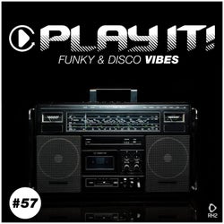 Play It!: Funky & Disco Vibes Vol. 57