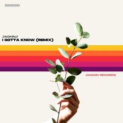 I Gotta Know (Remix)